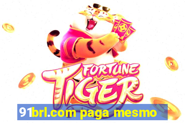 91brl.com paga mesmo